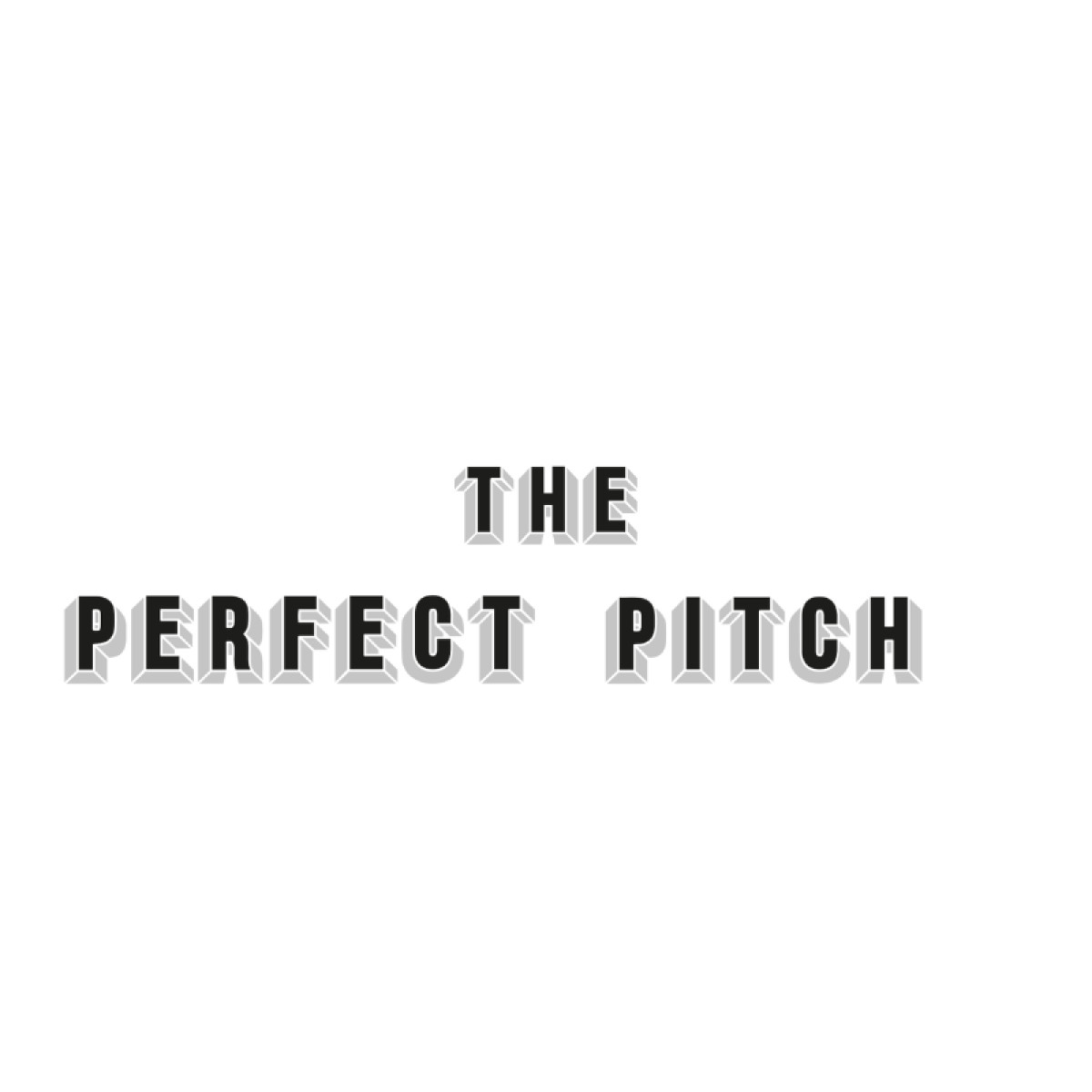 THE PERFECT PITCH 2